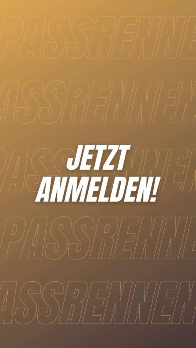 Jetzt anmelden! Mehr auf passrennen.de